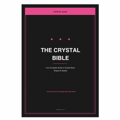 The Crystal Bible: Your Complete Guide to Crystal Sizes, Shapes & Quality