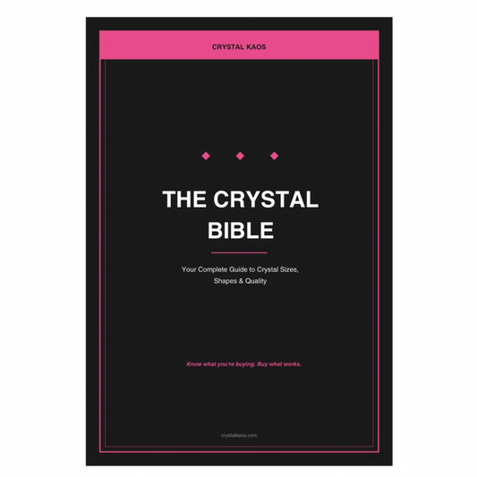 The Crystal Bible: Your Complete Guide to Crystal Sizes, Shapes & Quality